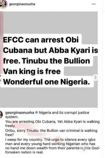 ‘Tinubu, the gold thief, is walking free’ Actress Georgina Onuoha criticized EFCC for only delivering partial Justice in Nigeria following the arrest of Obi Cubana’s