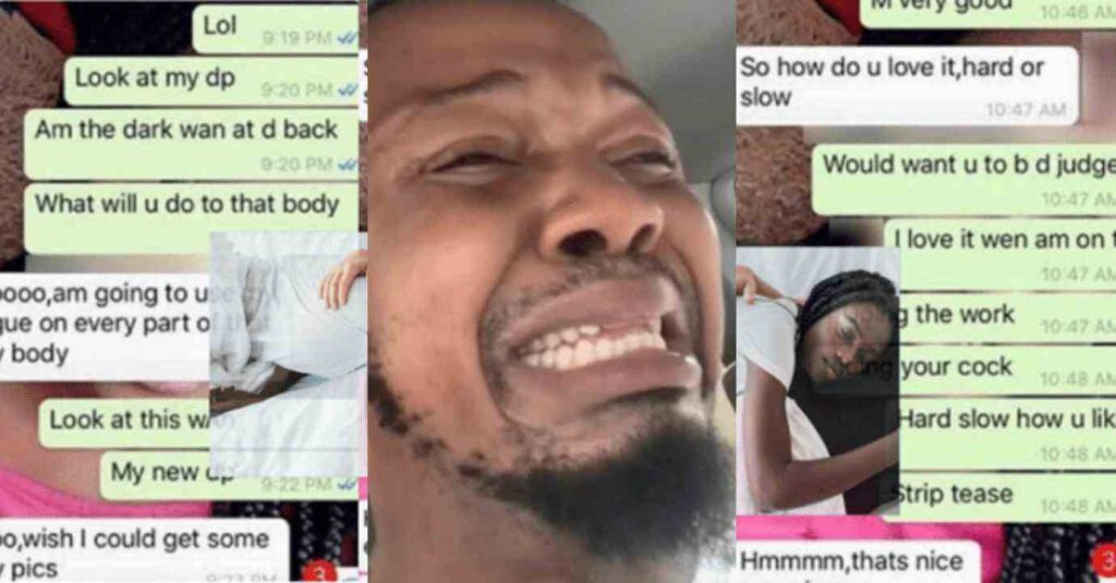 "Fear Ladies ooo"– Man Breaks Down In Tears After checking his Girlfriend’s WhatsApp Chats (See Screenshots)