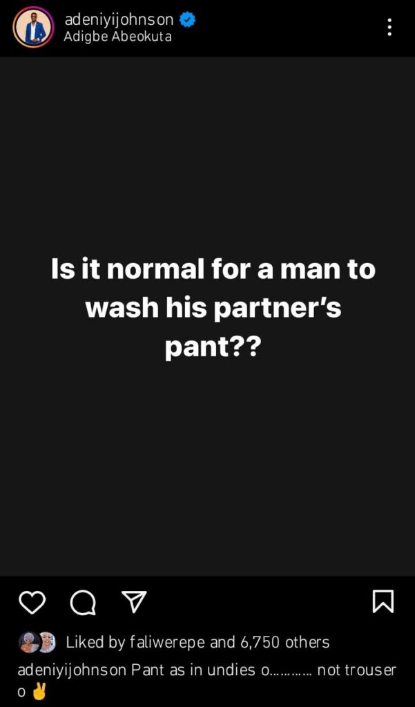 “Please is it normal for a man to wash his partneer’s paaannnts” – Actor Adeniyi Johnson query his fans, netizens react